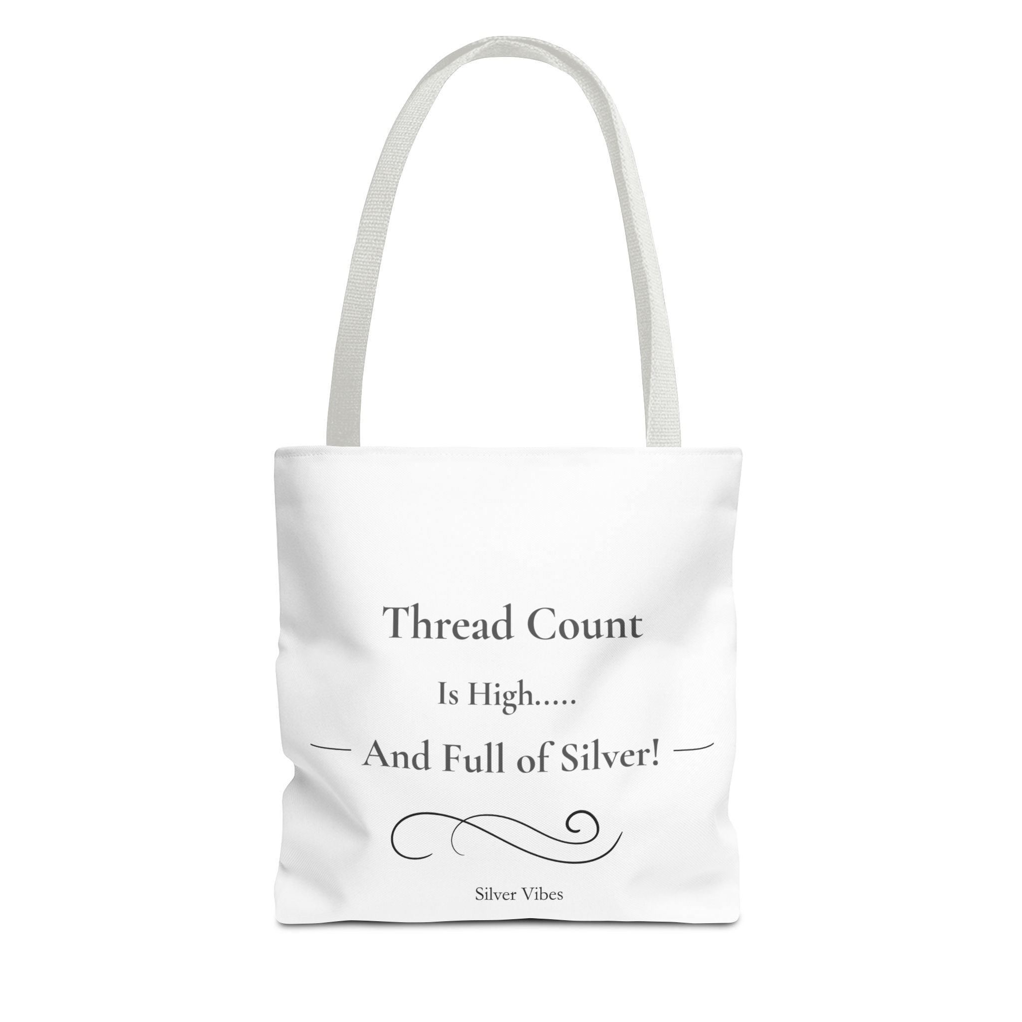 "Thread Count is High...And Full of Silver" Tote Bag