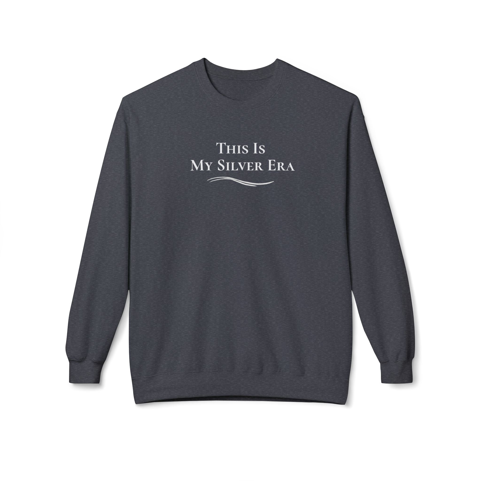 "This Is My Silver Era" - Crewneck Sweatshirt