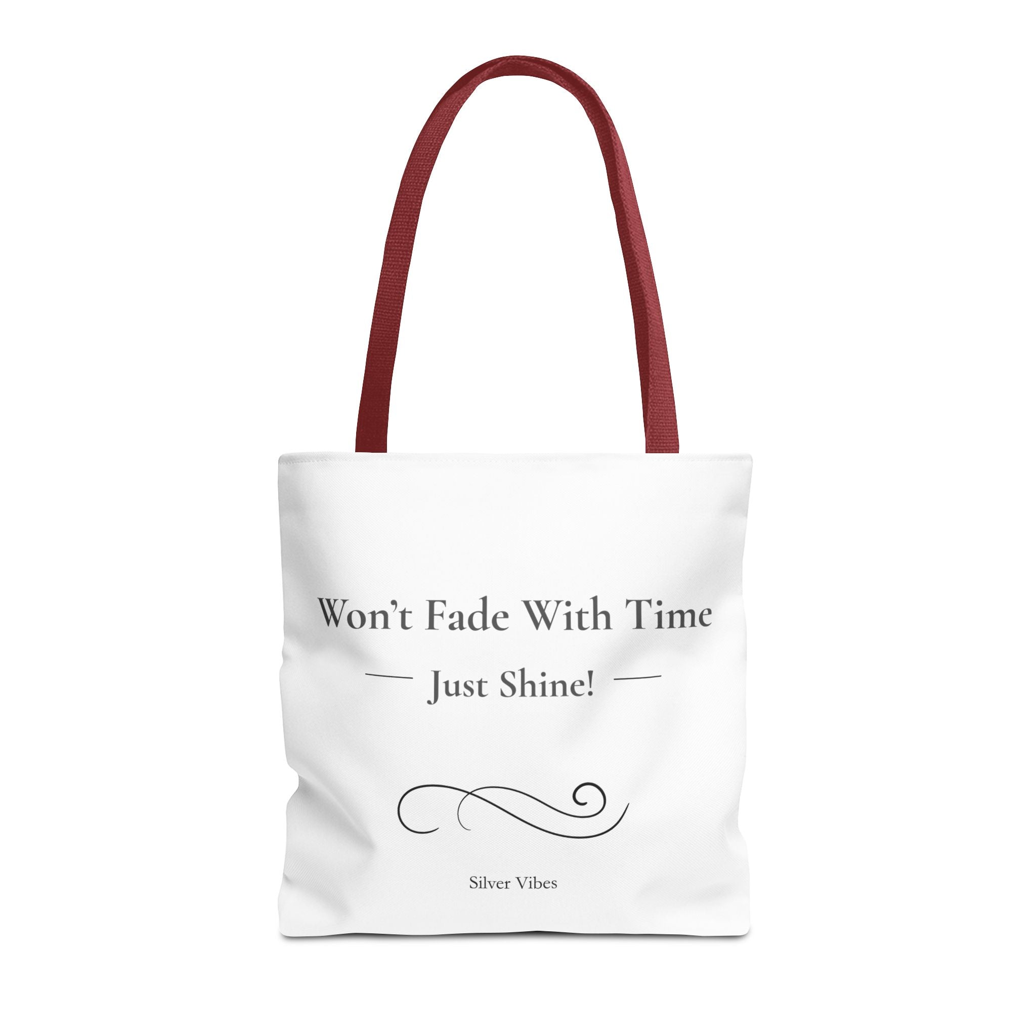 "Won't Fade with Time" Tote Bag