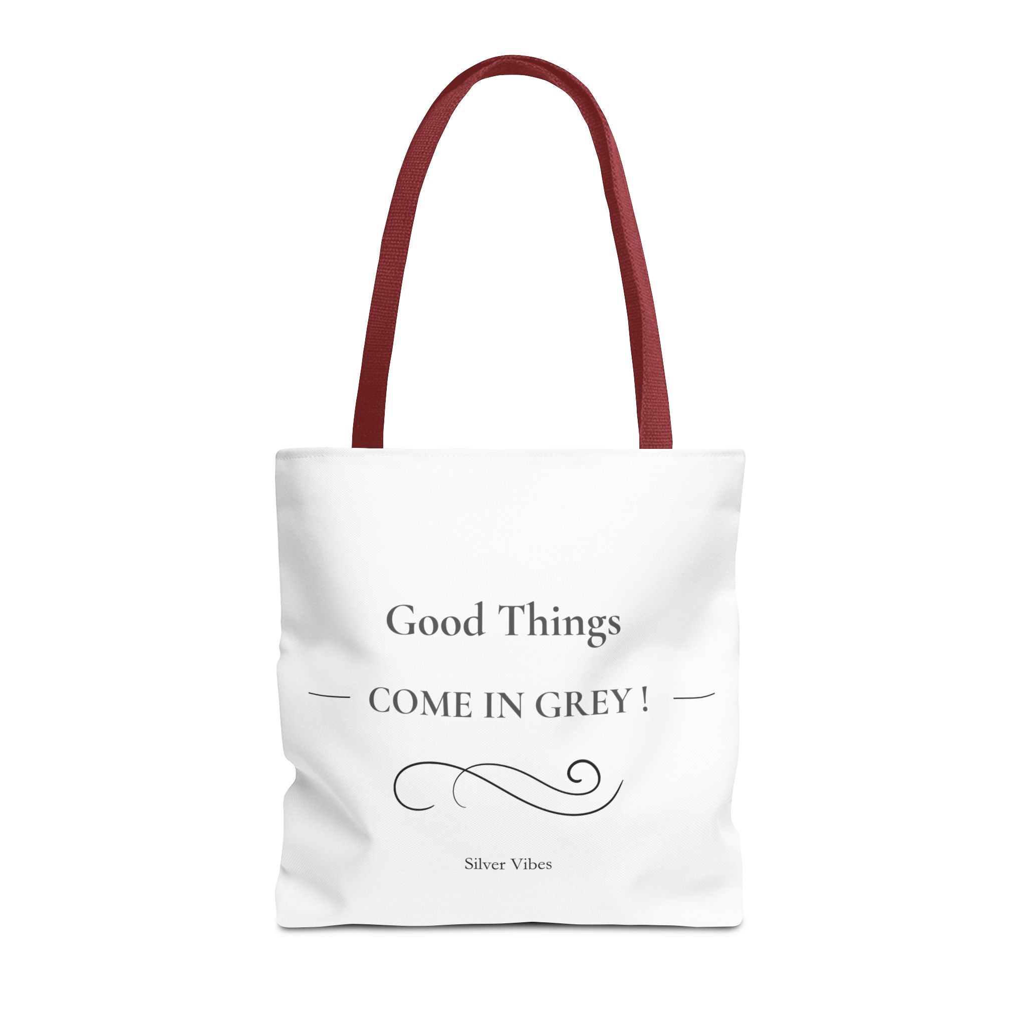 "Good Things Come in Grey" Tote Bag