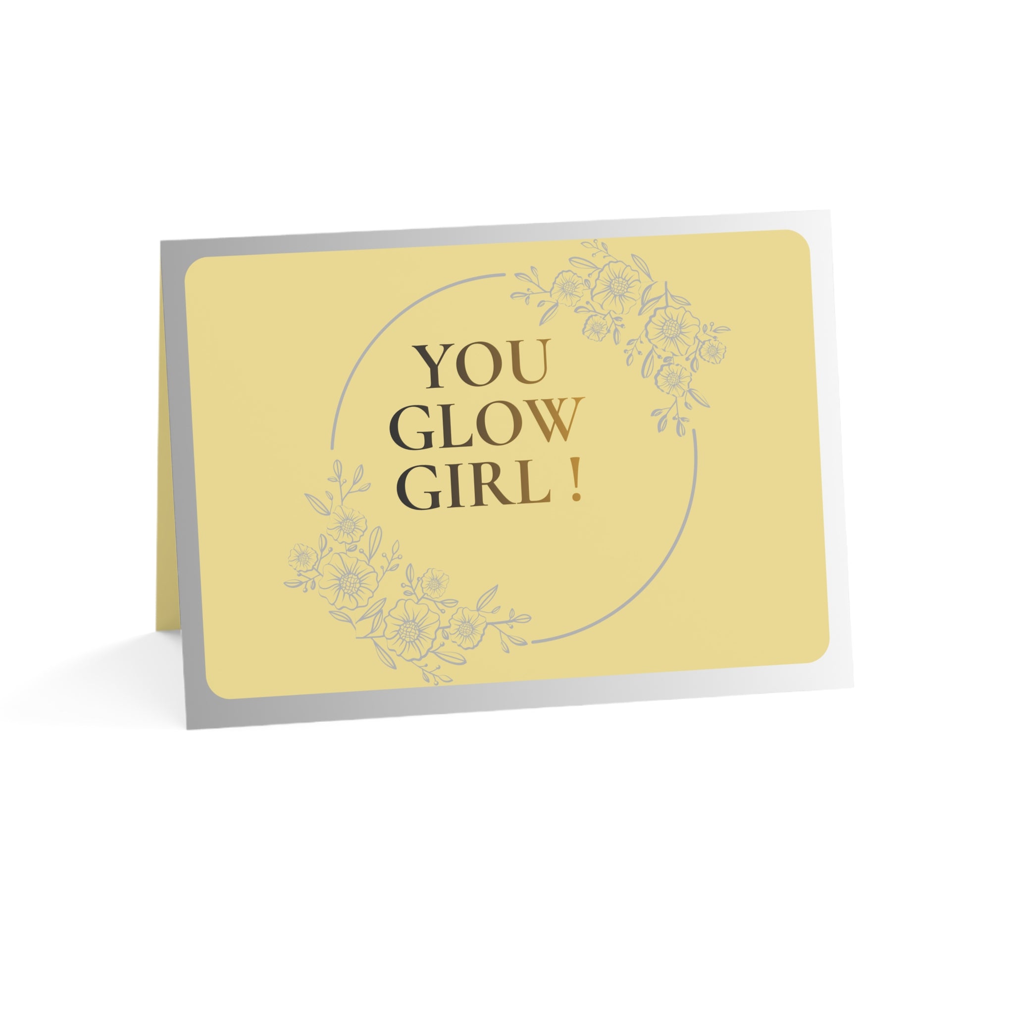 You Glow Girl! - Greeting Card