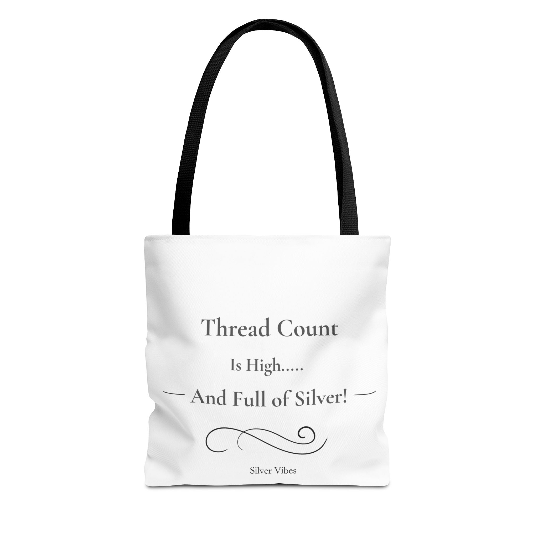 "Thread Count is High...And Full of Silver" Tote Bag