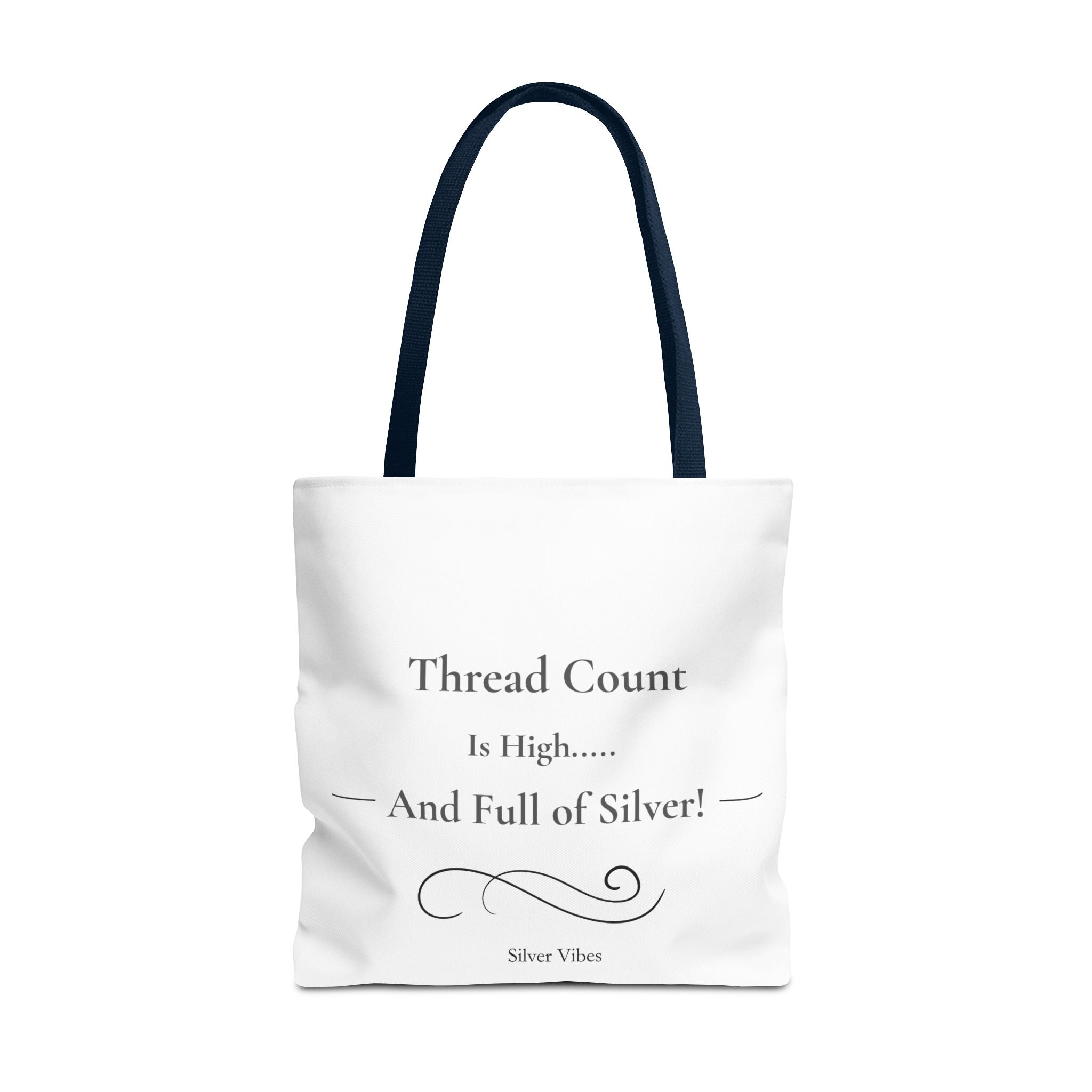 "Thread Count is High...And Full of Silver" Tote Bag